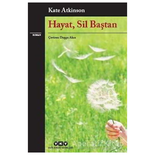 Hayat, Sil Baştan - Kate Atkinson - Yapı Kredi Yayınları