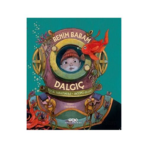 Benim Babam Dalgıç - Elisa Sabatinelli - Yapı Kredi Yayınları