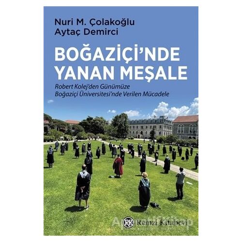 Boğaziçi’nde Yanan Meşale - Nuri M. Çolakoğlu - Remzi Kitabevi