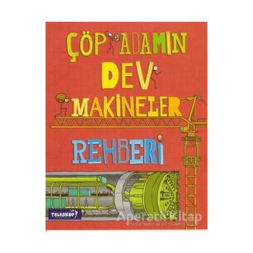 Çöp Adamın Dev Makineler Rehberi - John Farndon - Teleskop Popüler Bilim