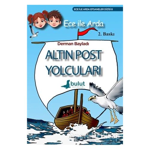 Ece ile Arda - Altın Post Yolcuları - Derman Bayladı - Bulut Yayınları