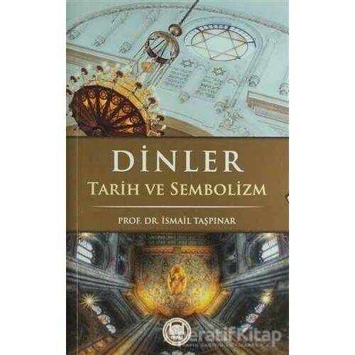 Dinler Tarih ve Sembolizm - İsmail Taşpınar - Marmara Üniversitesi İlahiyat Fakültesi Vakfı