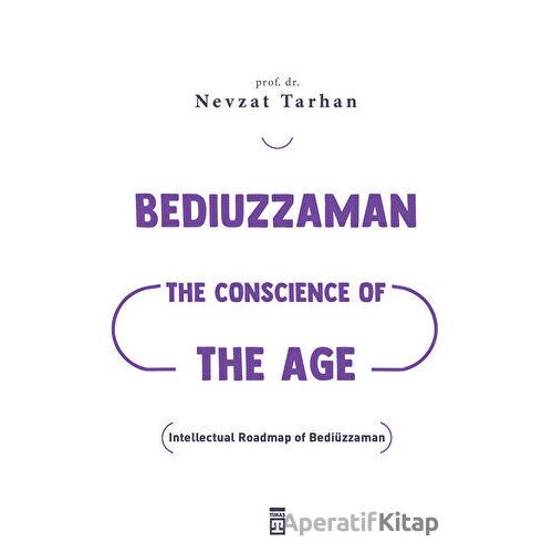 Bediuzzaman: The Conscience of The Age - Nevzat Tarhan - Timaş Publishing