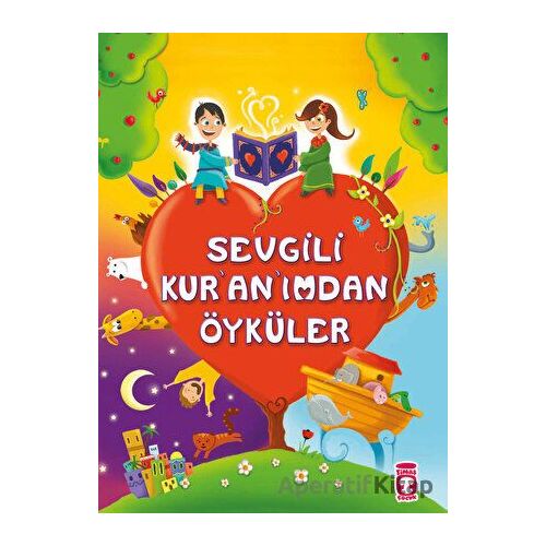 Sevgili Kur’an’ımdan Öyküler - Süheyl Seçkinoğlu - Timaş Gülce Çocuk