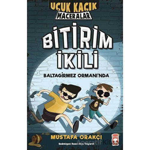 Bitirim İkili Baltagirmez Ormanında - Uçuk Kaçık Maceralar - Mustafa Orakçı - Timaş Çocuk