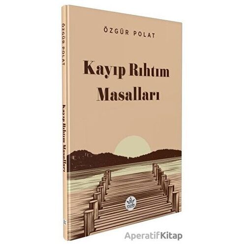 Kayıp Rıhtım Masalları - Özgür Polat - Elpis Yayınları