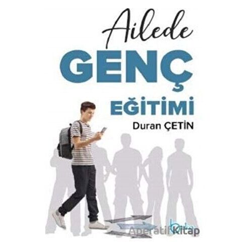 Ailede Genç Eğitimi - Duran Çetin - Beka Yayınları