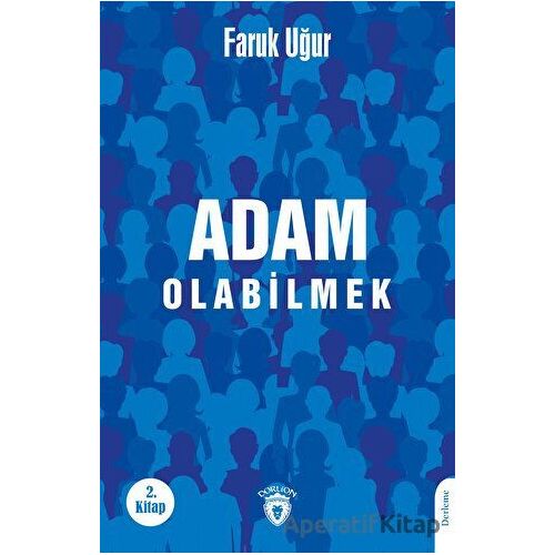 Adam Olabilmek - Faruk Uğur - Dorlion Yayınları