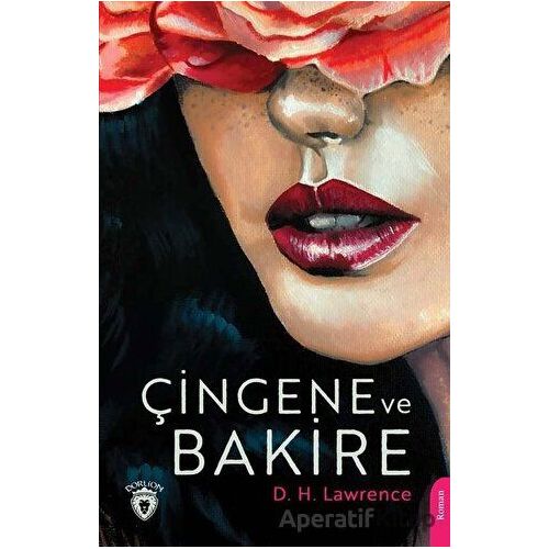 Çingene ve Bakire - David Herbert Richards Lawrence - Dorlion Yayınları