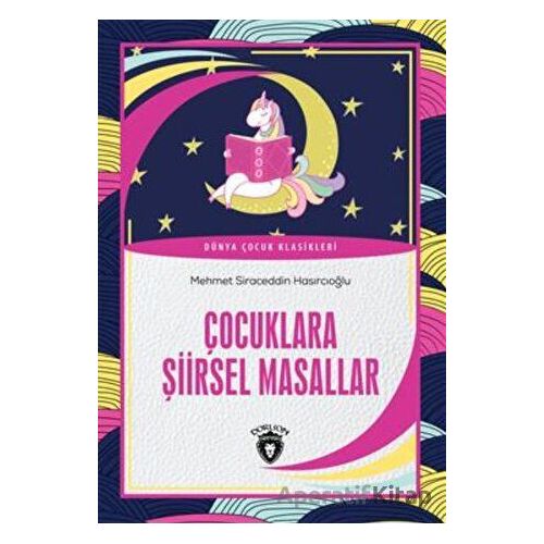 Çocuklara Şiirsel Masallar Dünya Çocuk Klasikleri (7-12 Yaş)