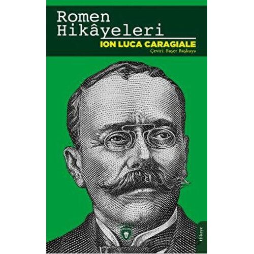 Romen Hikayeleri - Ion Luca Caragiale - Dorlion Yayınları
