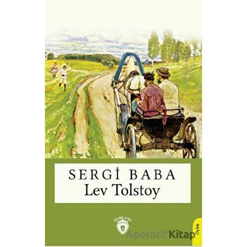 Sergi Baba - Lev Nikolayeviç Tolstoy - Dorlion Yayınları