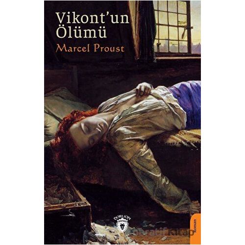 Vikont’un Ölümü - Marcel Proust - Dorlion Yayınları