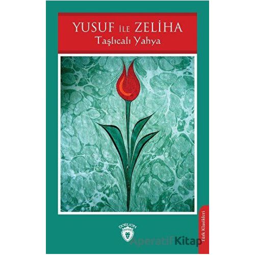 Yusuf ile Zeliha - Taşlıcalı Yahya - Dorlion Yayınları