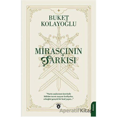 Mirasçının Şarkısı - Buket Kolayoğlu - Dorlion Yayınları
