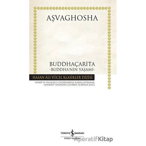 Buddhaçarita - Buddha’nın Yaşamı - Aşvaghosha - İş Bankası Kültür Yayınları