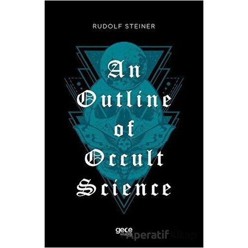 An Outline of Occult Science - Rudolf Steiner - Gece Kitaplığı