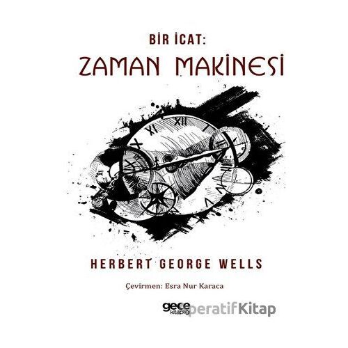 Bir İcat : Zaman Makinesi - Herbert George Wells - Gece Kitaplığı