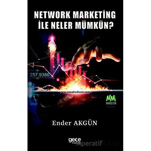 Network Marketing ile Neler Mümkün? - Ender Akgün - Gece Kitaplığı