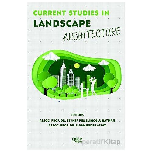 Current Studies in Landscape Architecture - Zeynep Pirselimoğlu Batman - Gece Kitaplığı