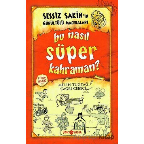 Sessiz Sakin’in Gürültülü Maceraları 6 - Bu Nasıl Süper Kahraman? - Melih Tuğtağ - Genç Hayat