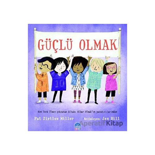 Güçlü Olmak - Pat Zietlow Miller - Martı Çocuk Yayınları