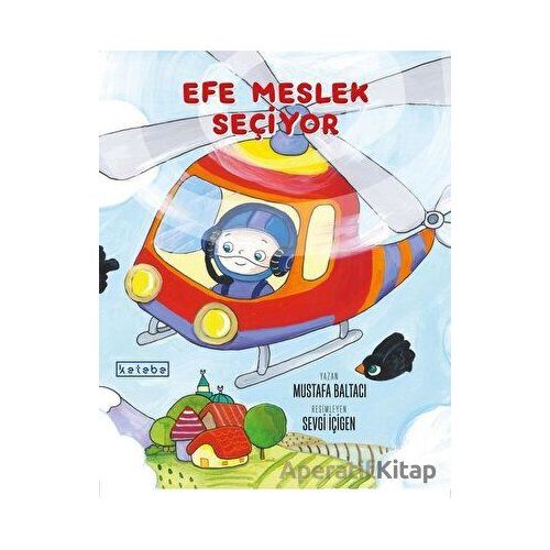 Efe Meslek Seçiyor - Mustafa Baltacı - Ketebe Çocuk