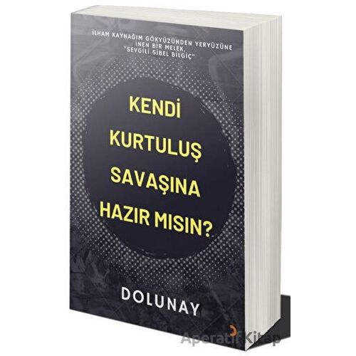 Kendi Kurtuluş Savaşına Hazır Mısın? - Dolunay Nursezer Tezsezer - Cinius Yayınları
