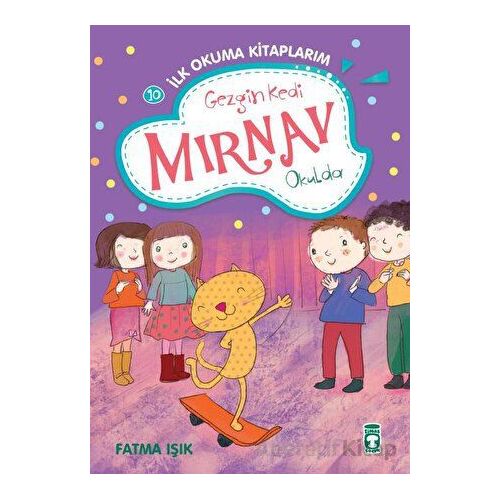 Gezgin Kedi Mırnav Okulda - Fatma Işık - Timaş Çocuk