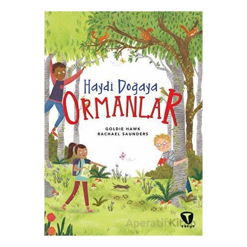 Haydi Doğaya - Ormanlar - Goldie Hawk - Turkuvaz Çocuk