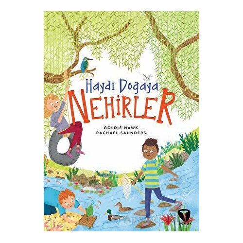Haydi Doğaya - Nehirler - Goldie Hawk - Turkuvaz Çocuk