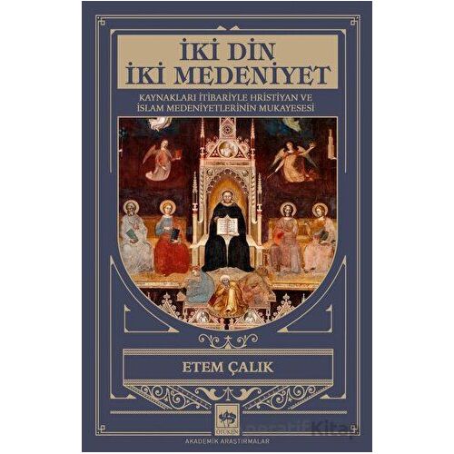 İki Din İki Medeniyet - Etem Çalık - Ötüken Neşriyat