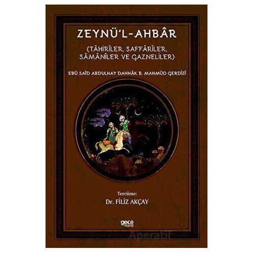 Zeynü’l-Ahbar - Ebu Said Abdulhay Dahhak B. Mahmud Gerdizi - Gece Kitaplığı
