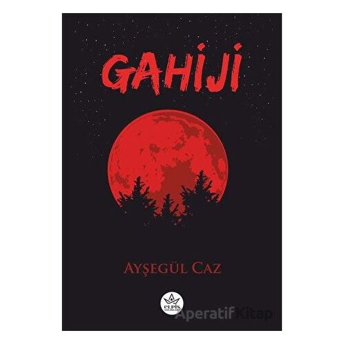 Gahiji - Ayşegül Caz - Elpis Yayınları