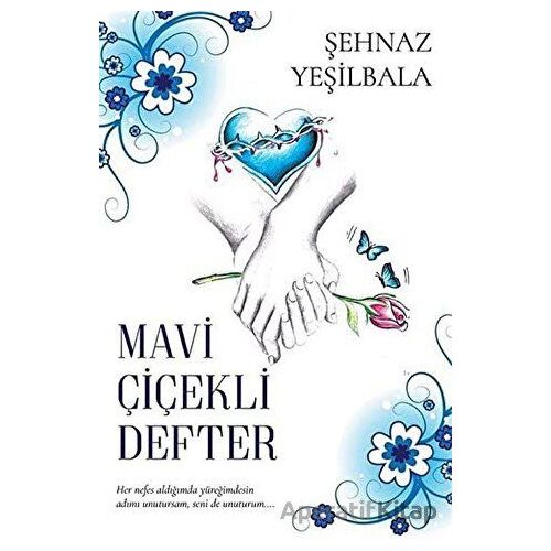 Mavi Çiçekli Defter - Şehnaz Yeşilbala - Cinius Yayınları