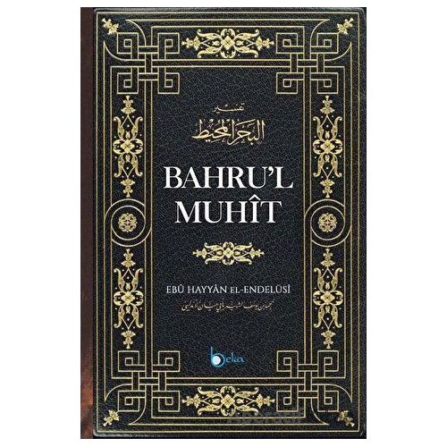 Bahrul Muhit 1. Cilt - Ebu Hayyan el-Endülüsi - Beka Yayınları