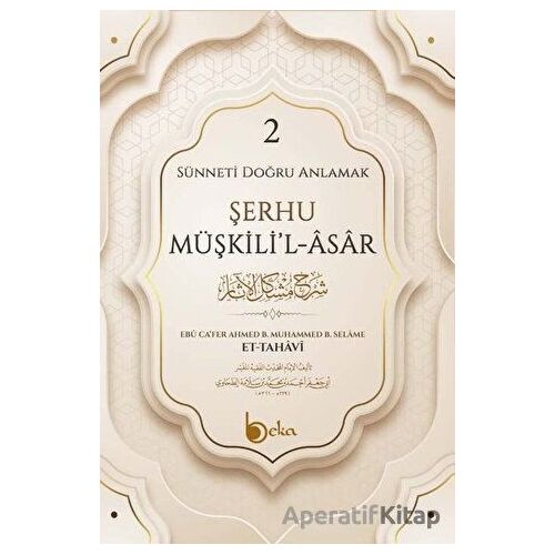 Şerhu Müşkilil Asar 2 - İmam Tahavi - Beka Yayınları