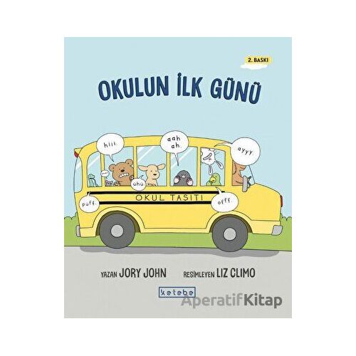 Okulun İlk Günü - Jory John - Ketebe Çocuk