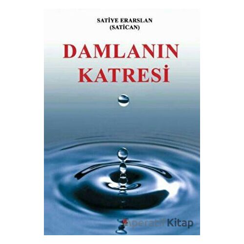 Damlanın Katresi - Satiye Eraslan - Can Yayınları (Ali Adil Atalay)