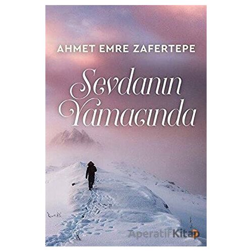Sevdanın Yamacında - Ahmet Emre Zafertepe - Cinius Yayınları