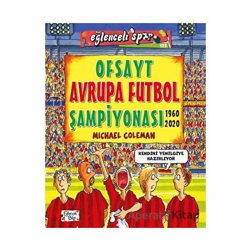 Ofsayt Avrupa Futbol Şampiyonası (1960 - 2020) - Michael Coleman - Eğlenceli Bilgi Yayınları