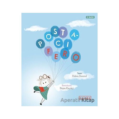 Postacı Fero - Didem Demirel - Ketebe Çocuk