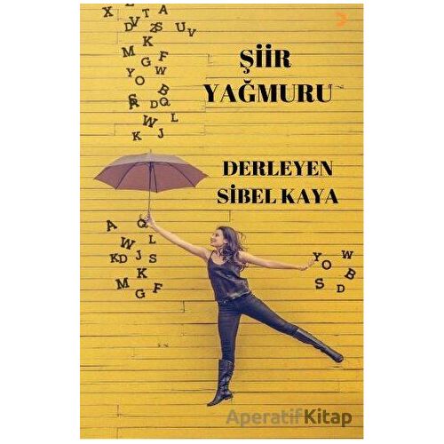 Şiir Yağmuru - Sibel Kaya - Cinius Yayınları