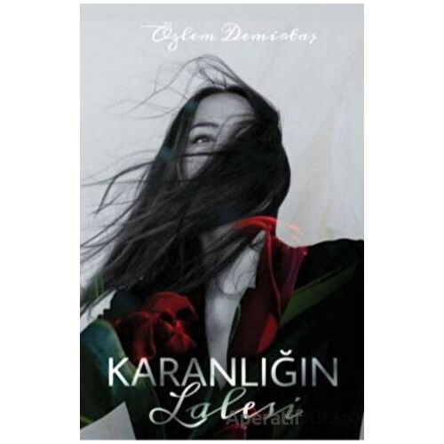 Karanlığın Lalesi - Özlem Demirtaş - Cinius Yayınları