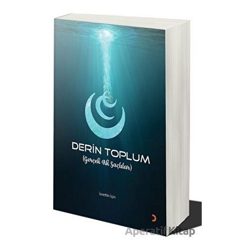 Derin Toplum (Gerçek Ak Saçlılar) - İzzettin İçin - Cinius Yayınları