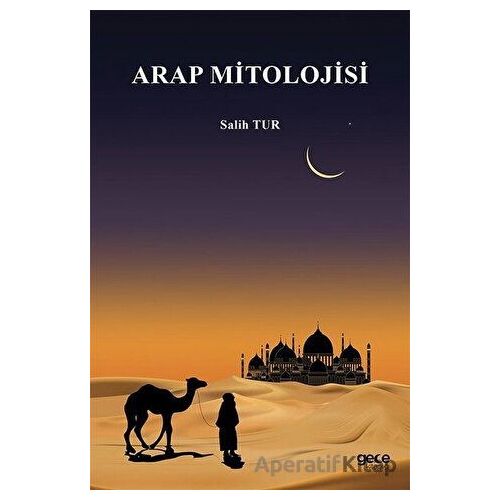 Arap Mitolojisi - Salih Tur - Gece Kitaplığı