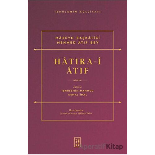 Hatıra-i Atıf - İbnülemin Mahmud Kemal İnal - Ketebe Yayınları