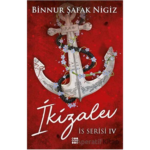 İkizalev - İs Serisi 4 - Binnur Şafak Nigiz - Dokuz Yayınları