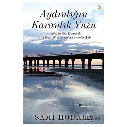 Aydınlığın Karanlık Yüzü - Sami Hodara - Cinius Yayınları