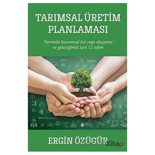 Tarımsal Üretim Planlaması - Ergin Özügür - Cinius Yayınları